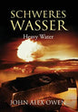 Schweres Wasser: Heavy Water - Hardcover