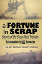 A Fortune In Scrap - Secrets of the Scrap Metal Industry - Paperback