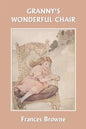 Granny's Wonderful Chair (Yesterday's Classics) - Paperback