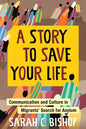 A Story to Save Your Life: Communication and Culture in Migrants' Search for Asylum - Paperback