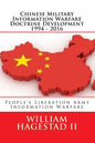 Chinese Military Information Warfare Doctrine Development 1994 - 2016: People's Liberation Army Information Warfare - Paperback