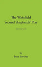 The Wakefield Second Shepherds Play: From the Towneley Cycle - Modernised Edition - Paperback