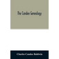 The Candee genealogy: with notices of allied families of Allyn, Catlin, Cooke, Mallery, Newell, Norton, Pynchon, and Wadsworth - Paperback