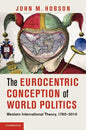 The Eurocentric Conception of World Politics - Paperback