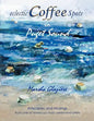 Eclectic Coffee Spots in Puget Sound: Paintings, Photographs, Musings, Recipes - Paperback