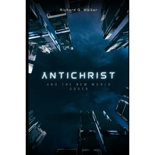 Antichrist and the New World Order - Paperback
