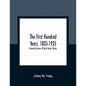 The First Hundred Years, 1835-1935: Historical Review Of Blue Island, Illinois - Paperback