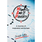Me And Poverty: A Journey of Inspiration and Escape - Paperback