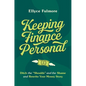 Keeping Finance Personal: Ditch the "Shoulds" and the Shame and Rewrite Your Money Story - Hardcover