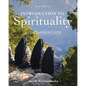 Introduction to Spirituality: A Contemporary Guide - Paperback