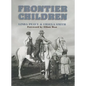Frontier Children - Paperback