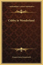 Cubby in Wonderland - Hardcover