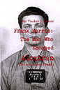 Frank Morris: The Man Who Escaped Alcatraz - Paperback