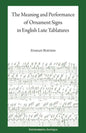 The Meaning and Performance of Ornaments in Lute Tablature - Paperback