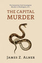 The Capital Murder: (A Golden-Age Mystery Reprint) - Paperback