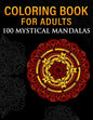Coloring Book for Adults: 100 Mystical Mandalas - Paperback