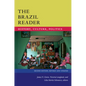 The Brazil Reader: History, Culture, Politics - Paperback