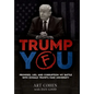 Trump You: Promises, Lies, and Corruption: My Battle with Donald Trump's Fake University - Hardcover