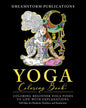 Yoga Coloring Book: Coloring Beginner Yoga Poses to Life with Explanations. Gift Idea for Students, Teachers, and Instructors - Paperback