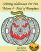 Coloring Halloween for Fun - Volume 4: Mad of Pumpkins! 25 Pumpkins to Color - Paperback
