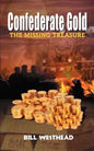 Confederate Gold: The Missing Treasure - Paperback