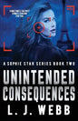 Unintended Consequences: A Sophie Star Series Book Two - Paperback