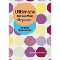 Ultimate Bill and Mail Organizer for Busy Professionals - Paperback