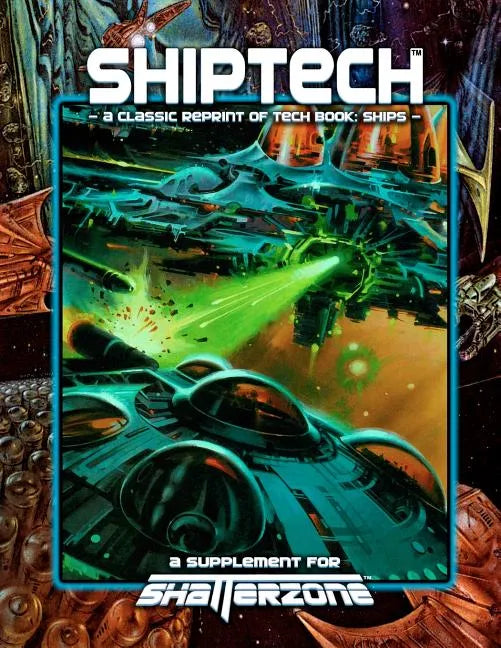 ShipTech (Classic Reprint of Tech Book: Ships): A Supplement for Shatterzone - Paperback