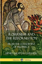 Romanism and the Reformation: From the Standpoint of Prophecy - Paperback