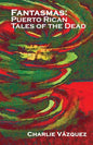 Fantasmas: Puerto Rican Tales of the Dead - Paperback