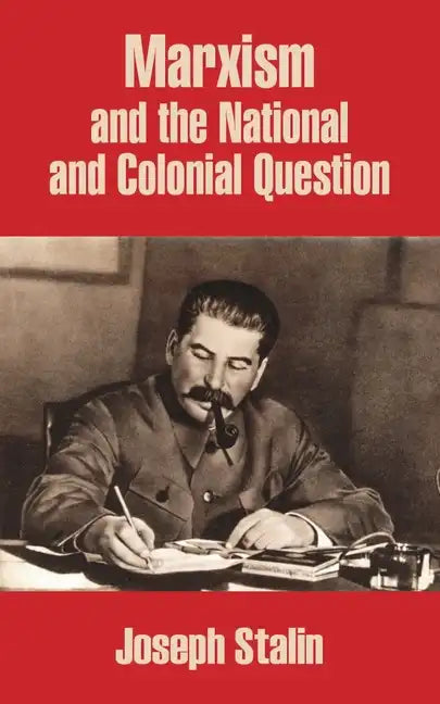 Marxism and the National and Colonial Question - Paperback