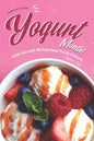 National Frozen Yogurt Month!: Chill Out with 40 Fabulous FroYo Flavors - Paperback