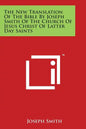 The New Translation of the Bible by Joseph Smith of the Church of Jesus Christ of Latter Day Saints - Paperback