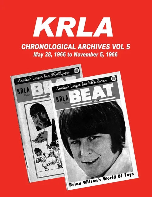 KRLA Chronological Archives Vol 5: May 28, 1966 to November 5, 1966 - Paperback