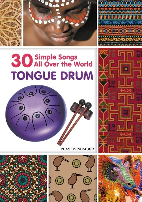 Tongue Drum 30 Simple Songs - All Over the World: Black & White version - Paperback