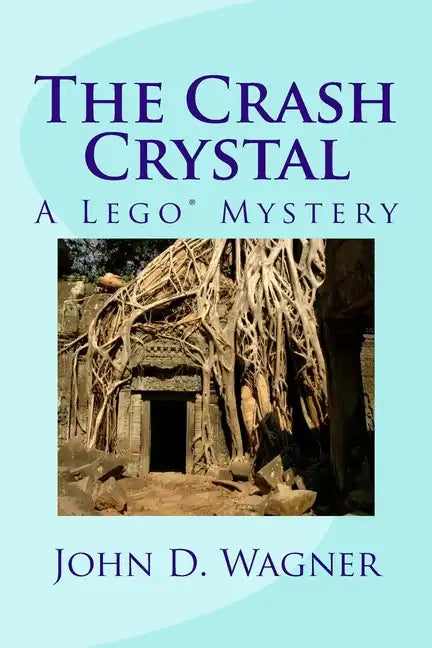 The Crash Crystal: A Lego Mystery: A middle-grade novel for 9-12 year-olds - Paperback