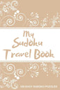 My Sudoku Travel Book: 100 Easy Sudoku Puzzle Book Perfect Sudoku Book For Travel Pocket Size - Paperback