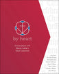 By Heart: Conversations with Martin Luther's Small Catechism - Paperback
