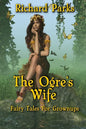 The Ogre's Wife: Fairy Tales for Grownups - Paperback