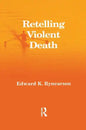 Retelling Violent Death - Paperback