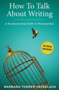 How To Talk About Writing: A Fundamental Shift in Perspective - Paperback