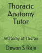 Thoracic Anatomy Tutor: Designed for Anatomy Students of All Levels - Paperback
