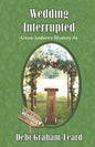 Wedding Interrupted: Gwen Andrews Mystery #4 - Paperback