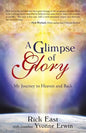 A Glimpse of Glory: My Journey to Heaven and Back - Paperback