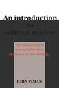 An Introduction to Science Studies: The Philosophical and Social Aspects of Science and Technology - Paperback