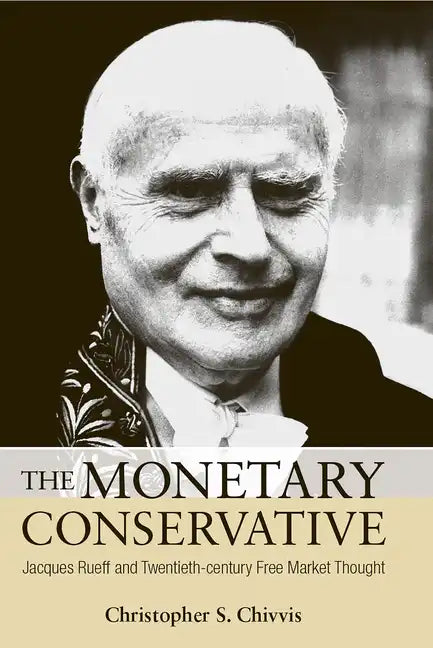 The Monetary Conservative - Hardcover
