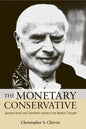 The Monetary Conservative - Hardcover
