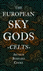 The European Sky Gods - Celts (Folklore History Series) - Hardcover