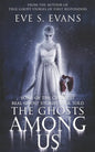 The Ghosts Among Us: Some of the creepiest Real Ghost Stories ever told - Paperback