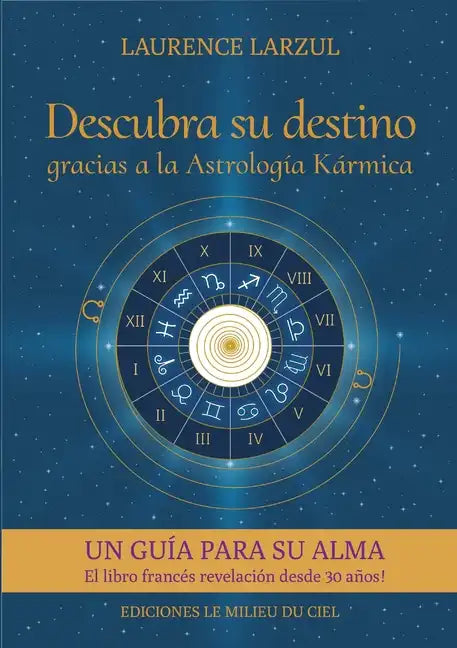 Descubra su destino gracias a la Astrología Kármica - Paperback